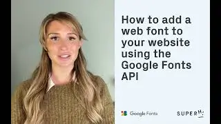 Adding web fonts to your site with Google Fonts