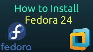 How to Install Fedora 24 on VMware Workstation/Player Easy Tutorial [HD]