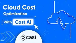 Cloud Cost Optimization with Cast ai