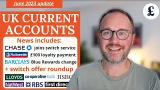 BANK OFFERS: Nationwide, Lloyds, Starling | NEWS: Chase, Revolut, Barclays - UK June 2023 update
