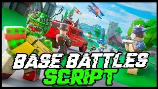 Base Battles Script [2022] Very OP 🔥