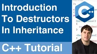 Introduction To Destructors In Inheritance  | C++ Tutorial