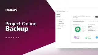 Project Online Backup by FluentPro | Overview