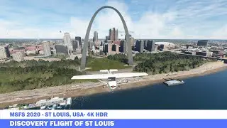 MSFS 2020 - St  Louis, USA Discovery Flight 4K HDR DLSS 3