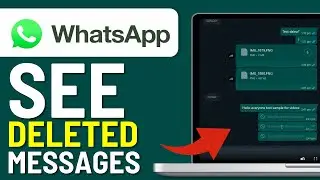 How to See Deleted Messages in WhatsApp Web (2024) - Working Guide