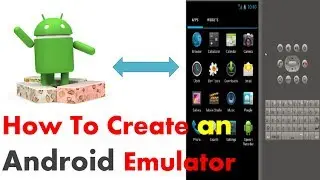 How to Create an Android Emulator in Windows