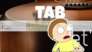 RICKY AND MORTY GUITAR TABS | TAB Let's
