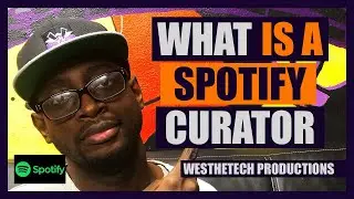 WHAT IS A SPOTIFY CURATOR | MUSIC INDUSTRY TIPS