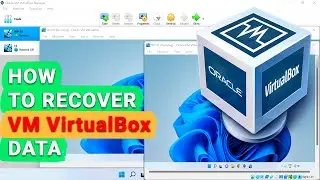 🔷 How to Recover Data of an Oracle VM VirtualBox Virtual Machine 🔷