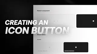 How to Create Icon Buttons in a Design System - Figma Tutorial