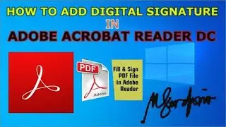 HOW TO ADD DIGITAL SIGNATURE IN PDF USING ADOBE ACROBAT READER DC (FILL & SIGN)
