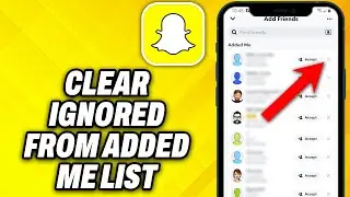 How To Clear Ignored From Added Me List on Snapchat (2024)