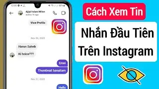 Cách xem tin nhắn Instagram đầu tiên mà không cần cuộn 2023 || Xem tin nhắn đầu tiên trên Instagram