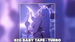 Big Baby Tape - Turbo (Majestic) (Slowed + reverb)