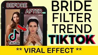 How to Create The Wedding Filter Trend Video On Tiktok | Bride Filter Trend Tiktok 2023