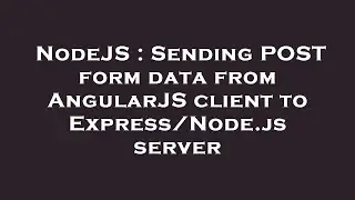 NodeJS : Sending POST form data from AngularJS client to Express/Node.js server