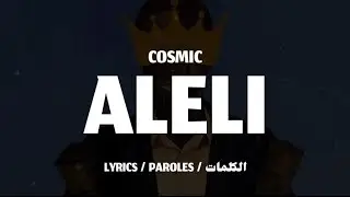 COSMIC • ALELI + LYRICS {TN-L}