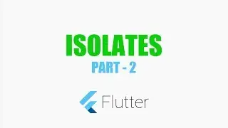 Google's Flutter Tutorial - Flutter Performance - Isolates - Part - 2 (coderzheaven.com)