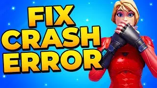 Fix Fortnite Crash on PC - Crashing Problem Solved