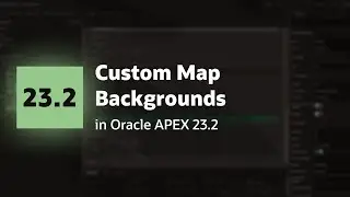 Custom Map Backgrounds in Oracle APEX 23.2