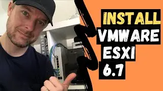 vSphere 6.7 - How to INSTALL and CONFIGURE VMWARE ESXi 6.7