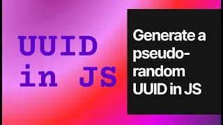 Generate a Pseudo Random UUID in JS