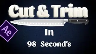 cut & trim video in after effect