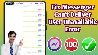 How to Fix Messenger Can't Deliver User Unavailable Error Problem 2024 | Can't Deliver User