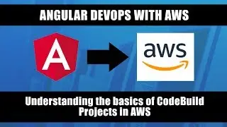 AWS CodeBuild - Understanding the basics of CodeBuild Projects in AWS