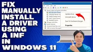 How To Manually Install a Driver Using a .INF in Windows 10/11 [Solution]