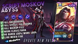 Script Skin Moskov Abyss No Password | Full Effect & Voice | Update Patch Terbaru 2024 | MLBB