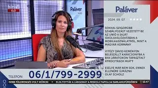 Paláver (2024-09-07) - HÍR TV