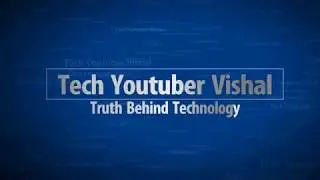 Channel Trailer | Tech Youtuber VISHAL |