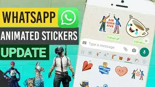 How to Use Whatsapp Animated Stickers | Enable Whatsapp Animated Stickers New Update Andriod