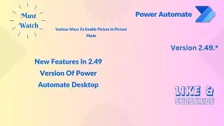 Power Automate Desktop Updates In 2.49 Version | @Microsoft @mspowerplatform