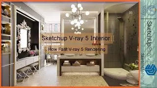 Sketchup V-Ray 5 Tips Find Your Fast Render Setting, interior Rendering How to Add Light #108