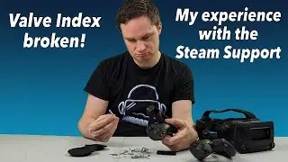 Valve index and controller broken! My experience with the Steam Support and Guide!