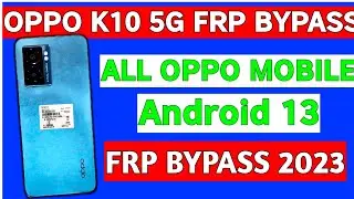 OPPO K10 5G FRP BYPASS WITHOUT PC | OPPO K10 5G FRP BYPASS 2023 | OPPO K10 5G FRP ANDROID 13