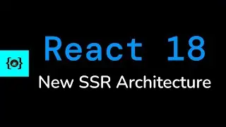 New Suspense SSR Architecture #3 - React 18