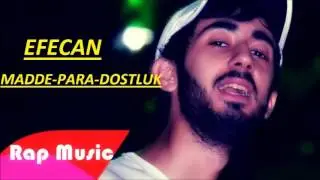 Efecan - Madde,Para,Dostluk 2016