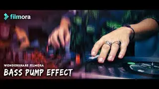 Cinematic Bass Pump Effect in Wondershare Filmora