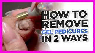 How to Remove Gel Polish from Toenails | Pedicure Tutorial