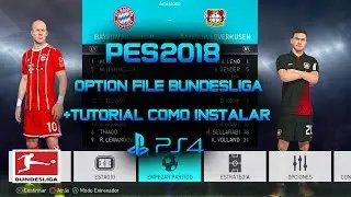 PES 2018/PS4 (OPTION FILE BUNDESLIGA+TUTORIAL COMO INSTALAR)