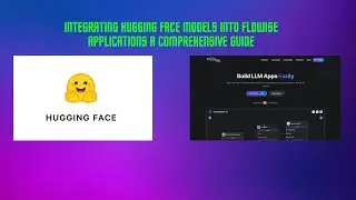 10 - Integrating Hugging Face Models into Flowise Applications A Comprehensive Guide