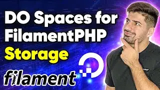 How to Use DigitalOcean Spaces in Laravel & FilamentPHP | How to Use Laravel S3 Bucket