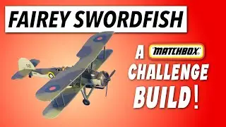 FAIREY SWORDFISH - Simons Matchbox Challenge #2