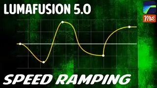 LumaFusion 5.0, Speed Ramping Tutorial