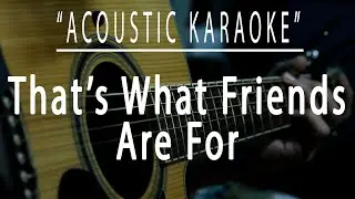 Thats what friends are for - Dionne Warwick (Acoustic karaoke)