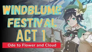 Windblume Festival Story Quest Part 1: Ode to Flower and Cloud - Genshin Impact
