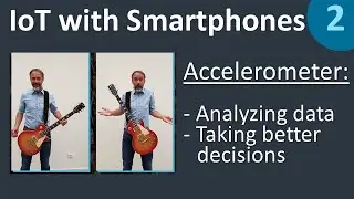 ANALYZE SENSOR DATA from IoT devices and take better decisions - IoT with Smartphones 2/5